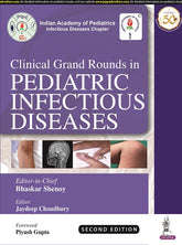 CLINICAL GRAND ROUNDS IN PEDIATRIC INFECTIOUS DISEASES-IAP,2/E,SHENOY BHASKAR