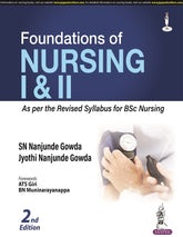 Foundations of Nursing I & II
by SN Nanjunde Gowda