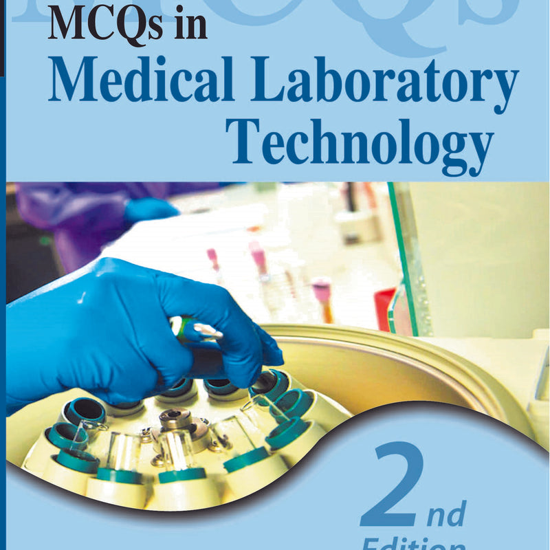 MCQS IN MEDICAL LABORATORY TECHNOLOGY,2/E,RAMNIK SOOD