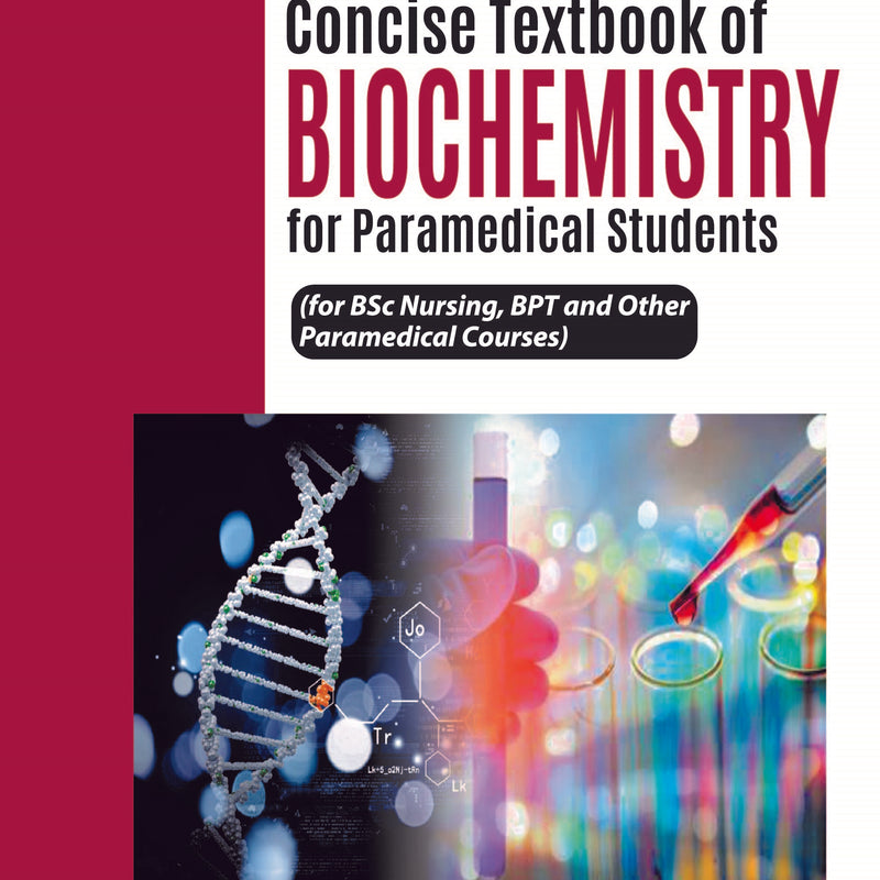 CONCISE TEXTBOOK OF BIOCHEMISTRY FOR PARAMEDICAL STUDENTS,2/E,DM VASUDEVAN