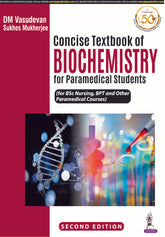 CONCISE TEXTBOOK OF BIOCHEMISTRY FOR PARAMEDICAL STUDENTS,2/E,DM VASUDEVAN