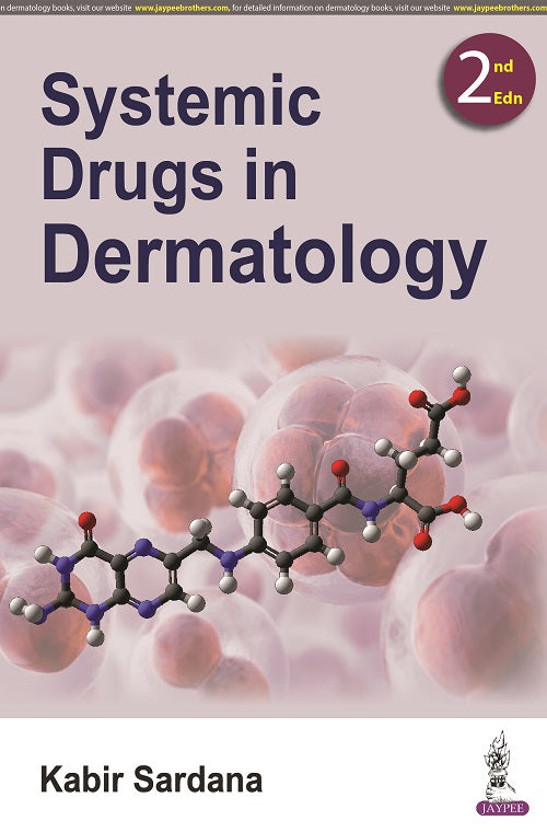 SYSTEMIC DRUGS IN DERMATOLOGY,2/E,KABIR SARDANA