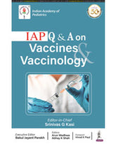 IAP Q & A ON VACCINE & VACCINOLOGY,1/E,SRINIVAS G KASI