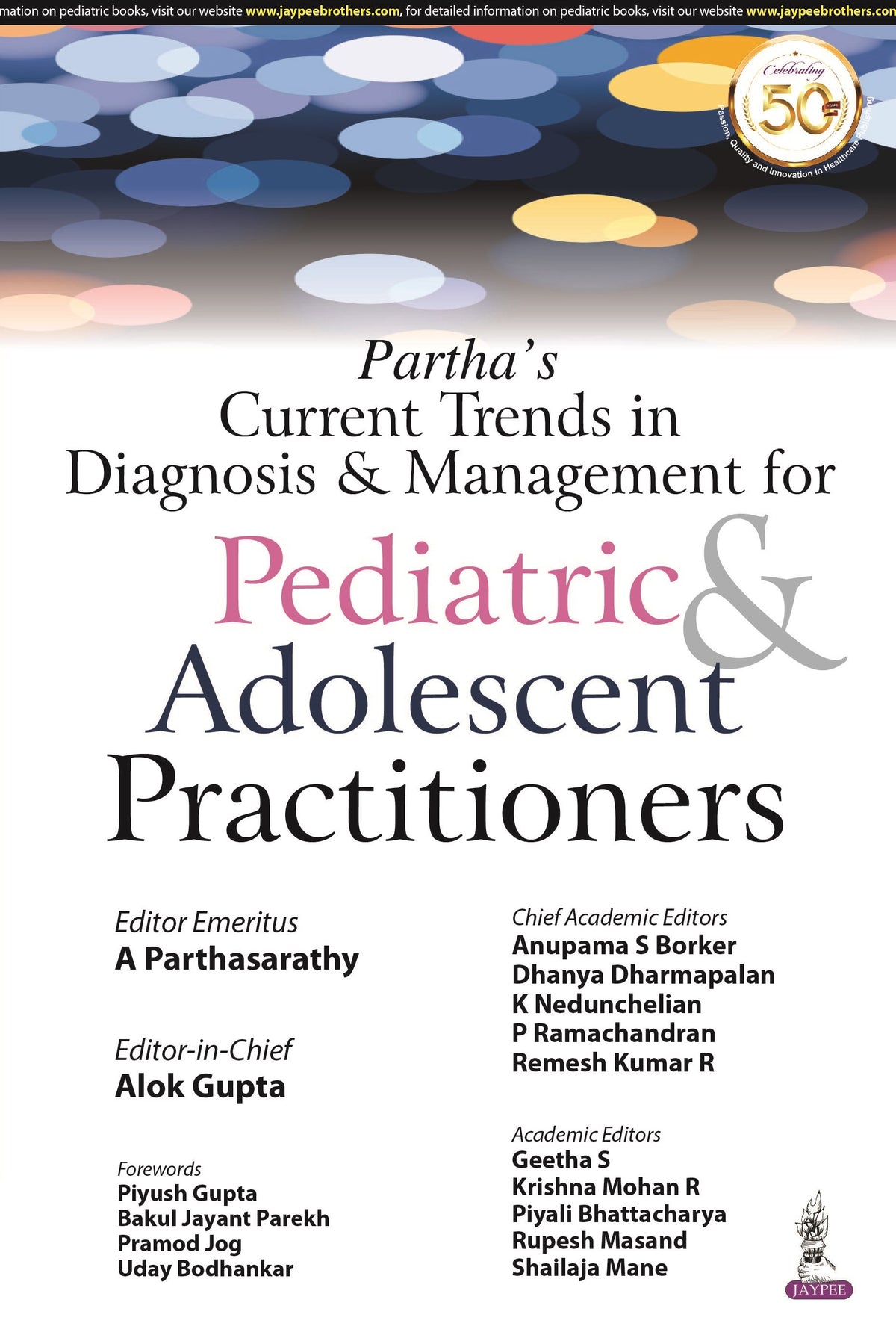 PARTHA’S CURRENT TRENDS IN DIAGNOSIS & MANAGEMENT FOR PEDIATRIC & ADOLESCENT PRACTITIONERS,1/E,A PARTHASARATHY