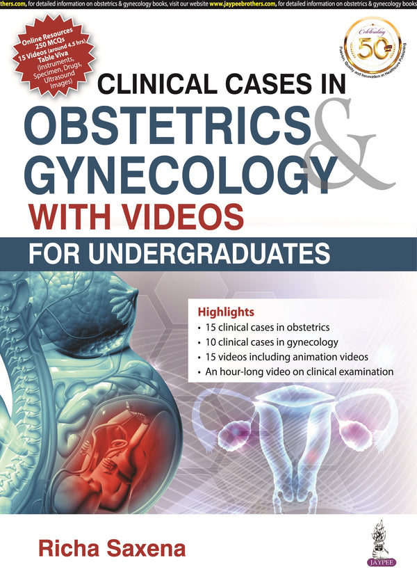 CLINICAL CASES IN OBSTETRICS & GYNECOLOGY WITH VIDEOS FOR UNDERGRADUATES,1/E,RICHA SAXENA