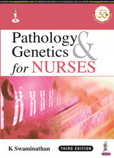 PATHOLOGY & GENETICS FOR NURSES,3/E,K SWAMINATHAN