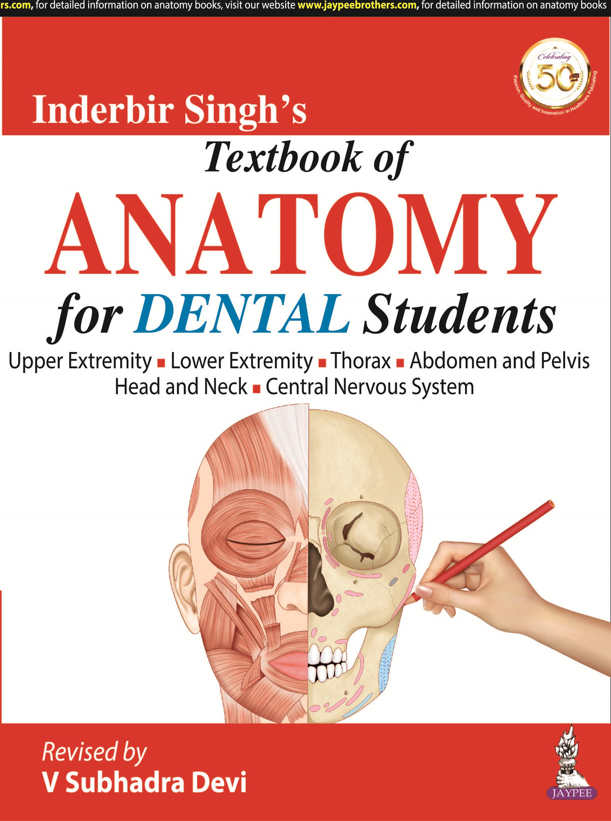 INDERBIR SINGH’S TEXTBOOK OF ANATOMY FOR DENTAL STUDENTS,1/E,V SUBHADRA DEVI