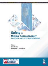 SAFETY IN MINIMAL ACCESS SURGERY: EVIDENCE AND RECOMMENDATIONS,1/E,OM TANTIA