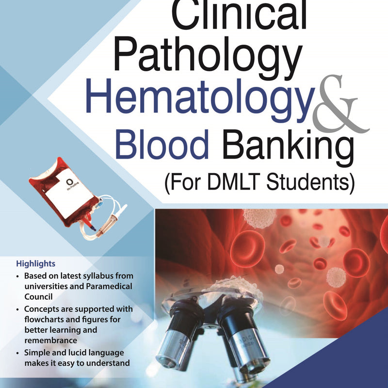 CLINICAL PATHOLOGY HEMATOLOGY & BLOOD BANKING FOR DMLT STUDENTS,4/E,NANDA MAHESHWARI