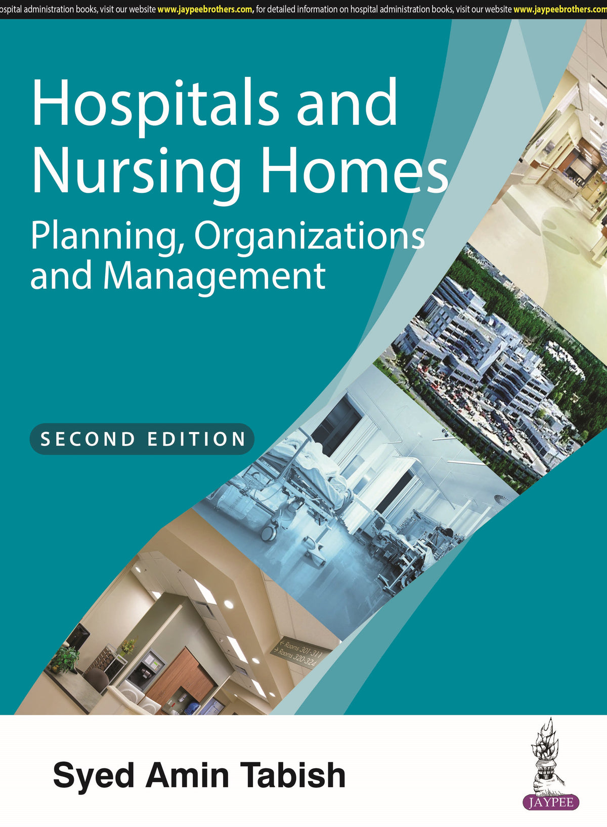 HOSPITALS AND NURSING HOMES PLANNING, ORGANIZATIONS AND MANAGEMENT,2/E,SYED AMIN TABISH