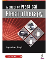 MANUAL OF PRACTICAL ELECTROTHERAPY,2/E,JAGMOHAN SINGH