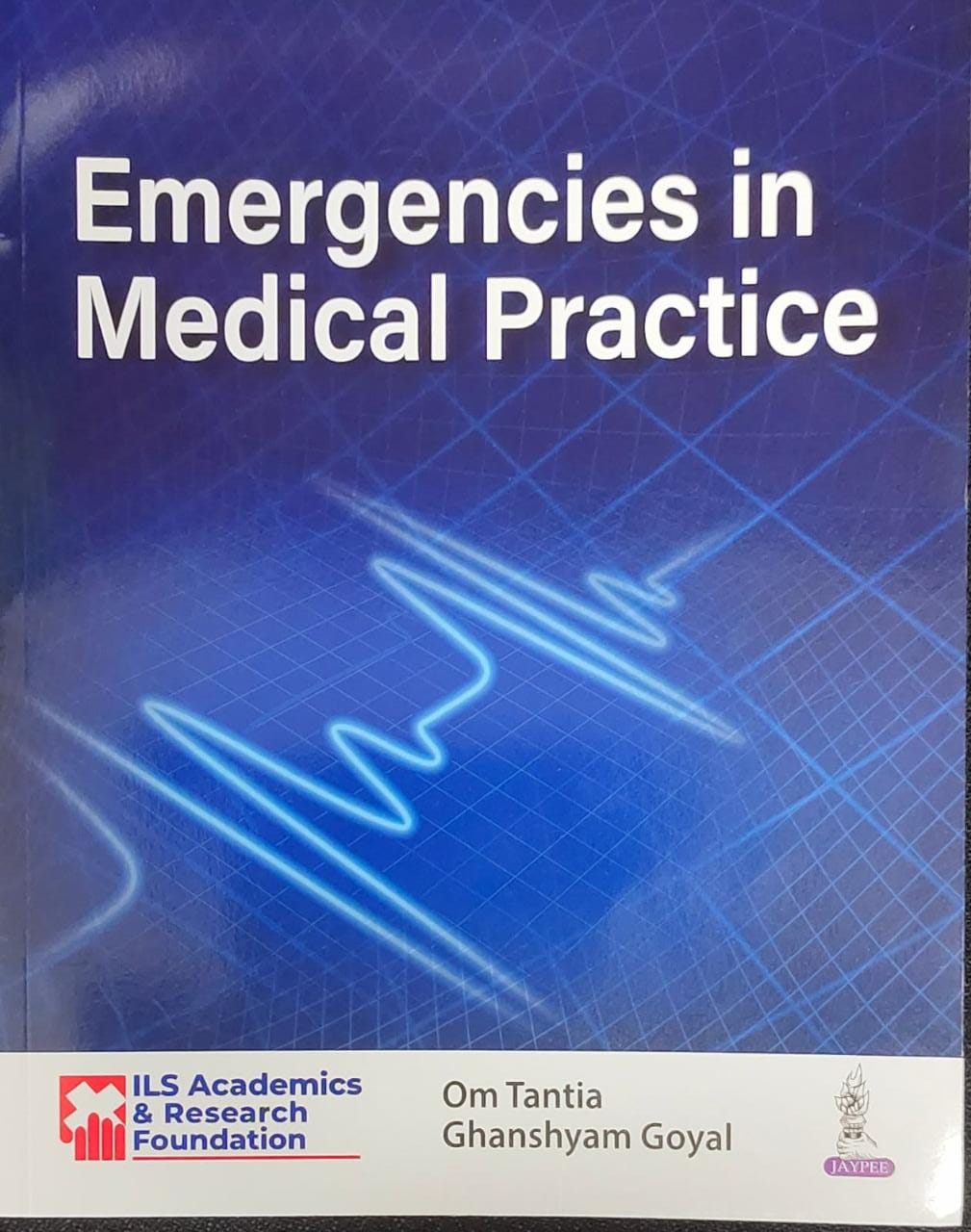 Emergencies in Medical Practice by Om Tantia